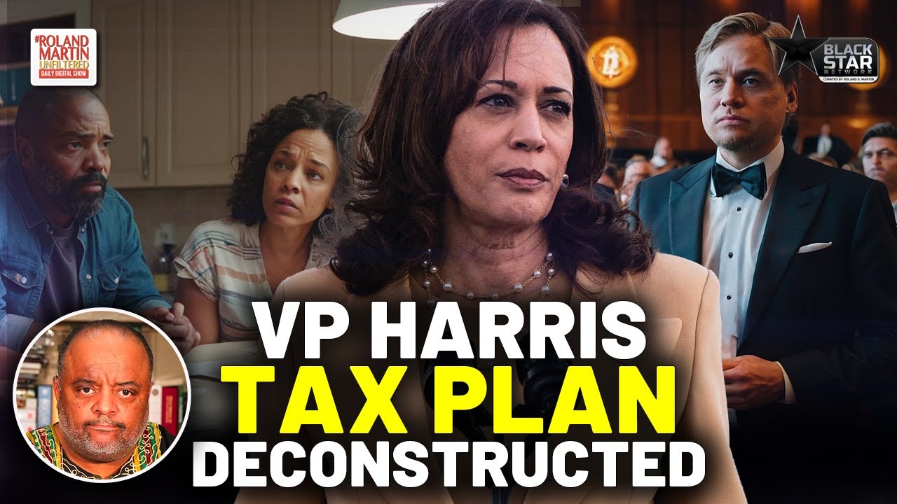 Roland UNPACKS Kamala Harris' Tax Plan: Ultra-Wealthy Alarmed, Midd...